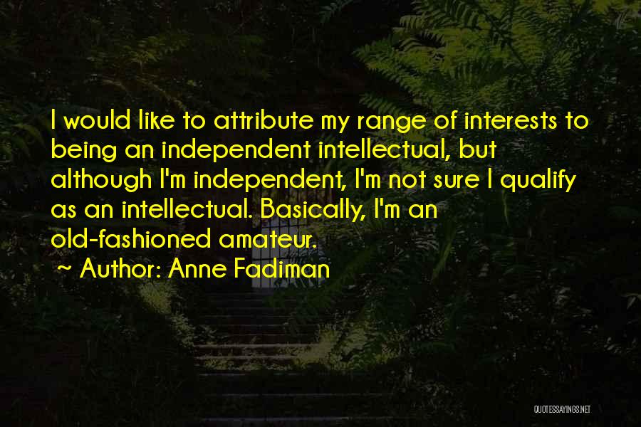 Attribute Quotes By Anne Fadiman