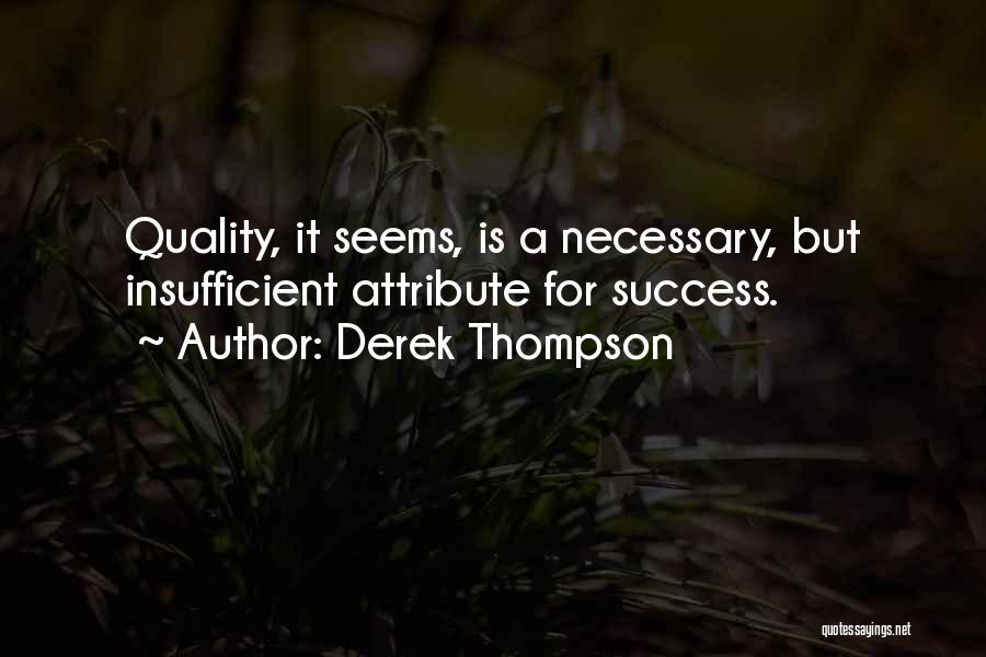 Attribute Quotes By Derek Thompson