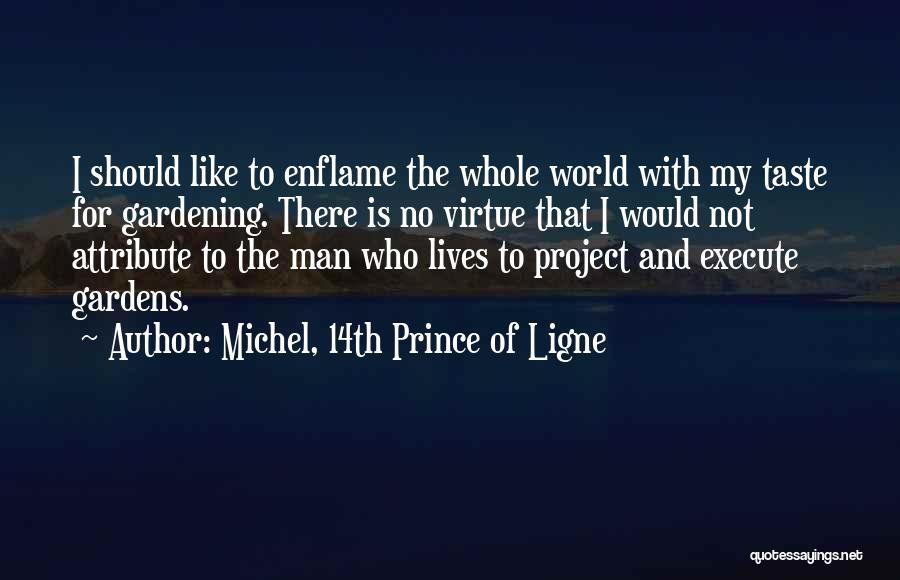 Attribute Quotes By Michel, 14th Prince Of Ligne