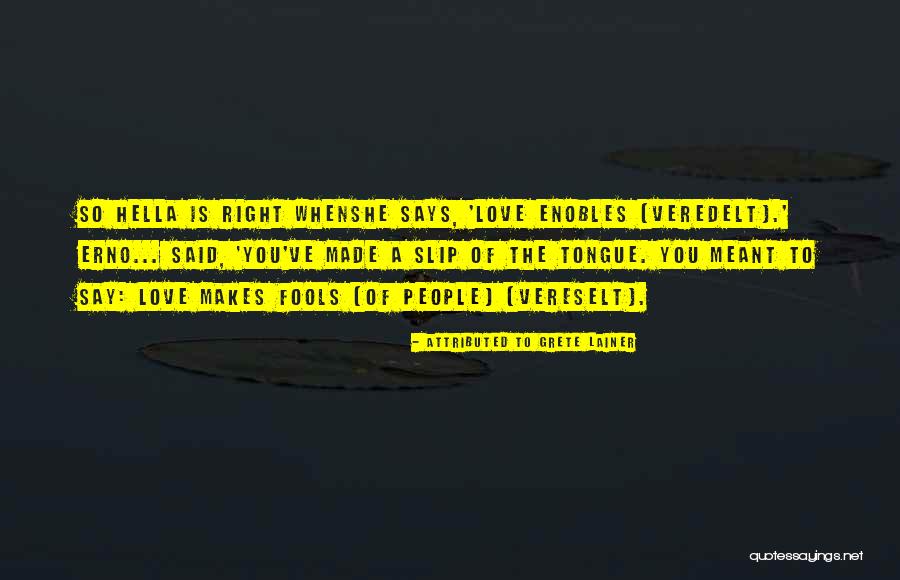 Attributed Quotes By Attributed To Grete Lainer Attributed Quotes By Attributed To Grete Lainer