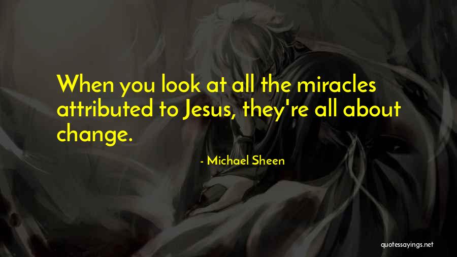 Attributed To Jesus Quotes By Michael Sheen Attributed To Jesus Quotes By Michael Sheen