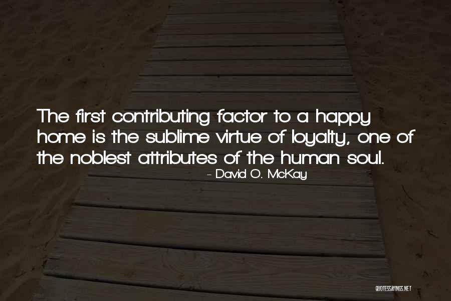 Attributes Quotes By David O. McKay