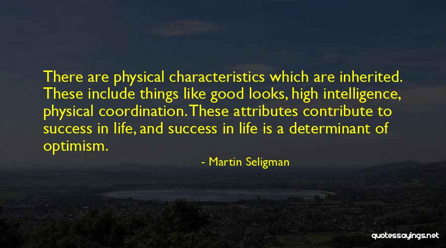 Attributes Quotes By Martin Seligman