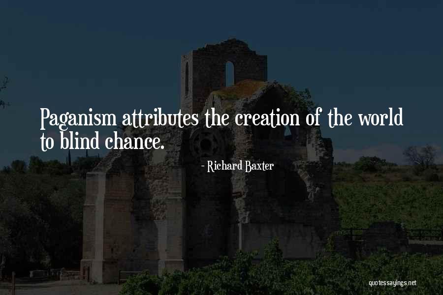 Attributes Quotes By Richard Baxter