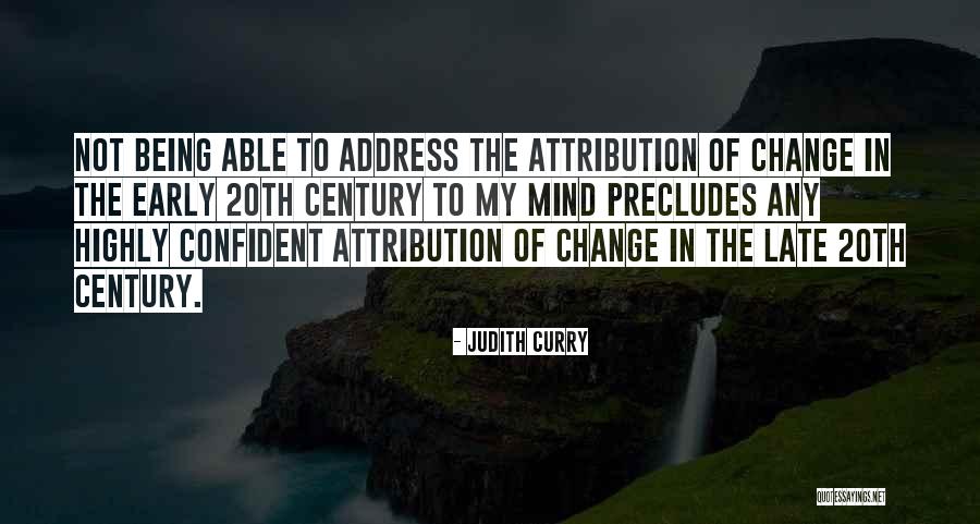 Attribution Quotes By Judith Curry