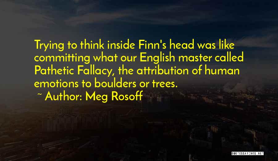 Attribution Quotes By Meg Rosoff