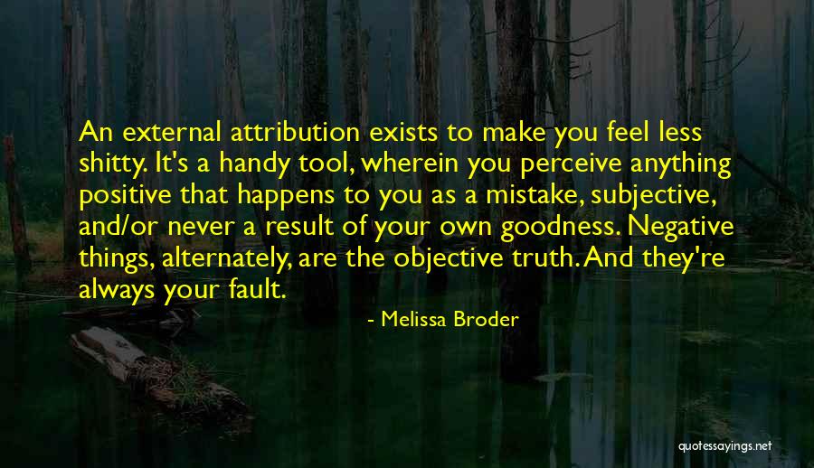 Attribution Quotes By Melissa Broder