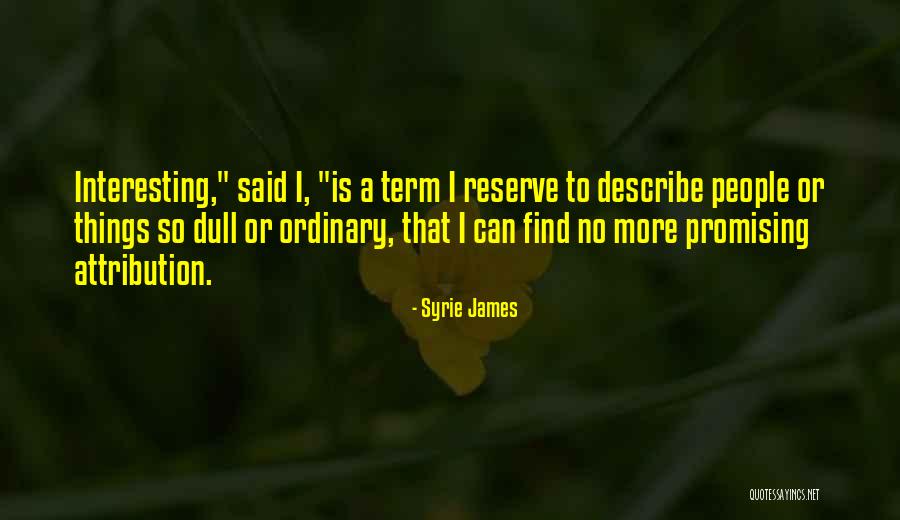 Attribution Quotes By Syrie James