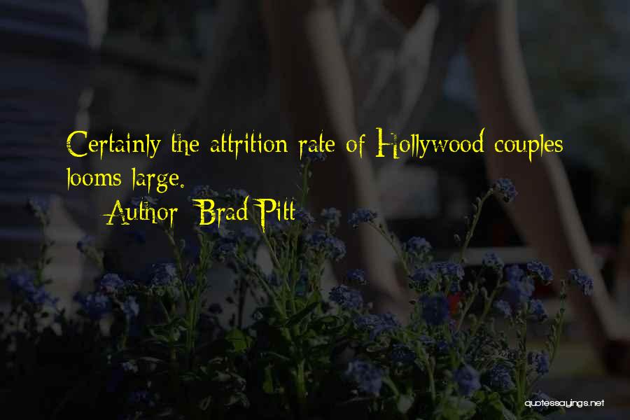 Attrition Quotes By Brad Pitt