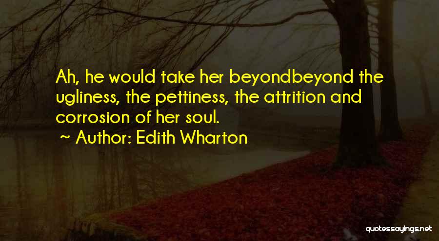 Attrition Quotes By Edith Wharton