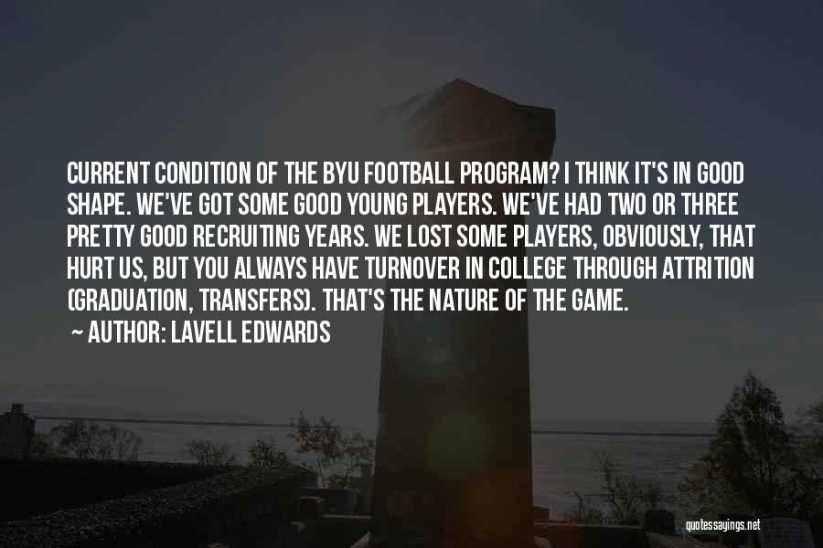 Attrition Quotes By LaVell Edwards