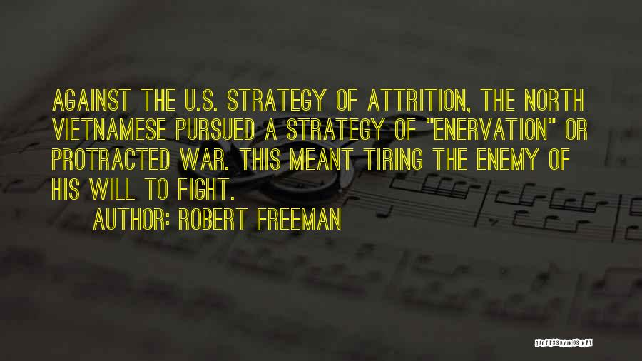 Attrition Quotes By Robert Freeman