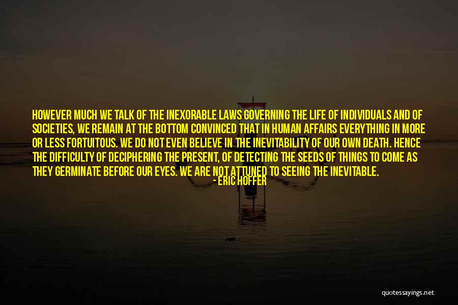 Attuned Quotes By Eric Hoffer Attuned Quotes By Eric Hoffer