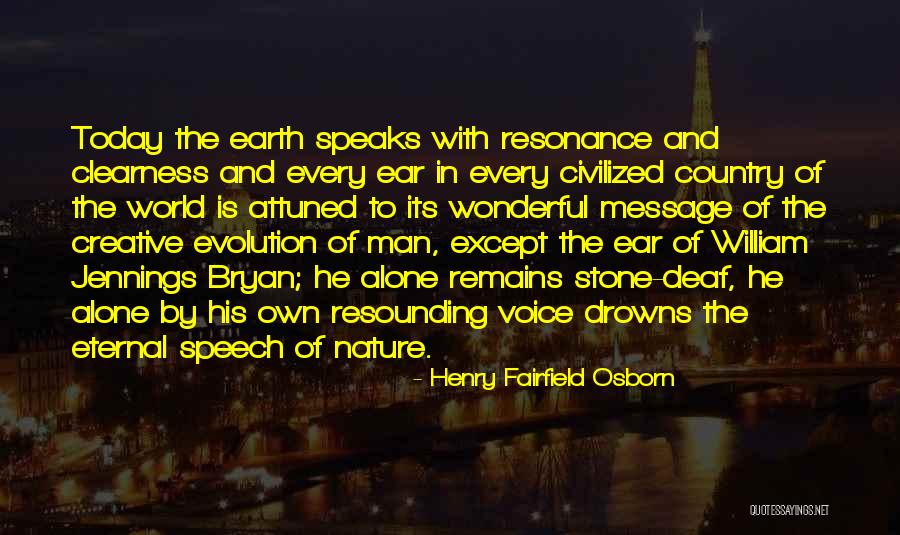Attuned Quotes By Henry Fairfield Osborn Attuned Quotes By Henry Fairfield Osborn