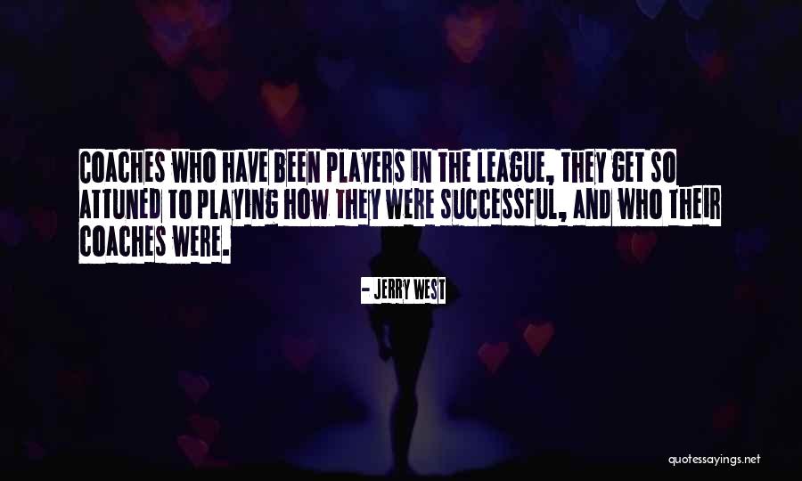 Attuned Quotes By Jerry West Attuned Quotes By Jerry West