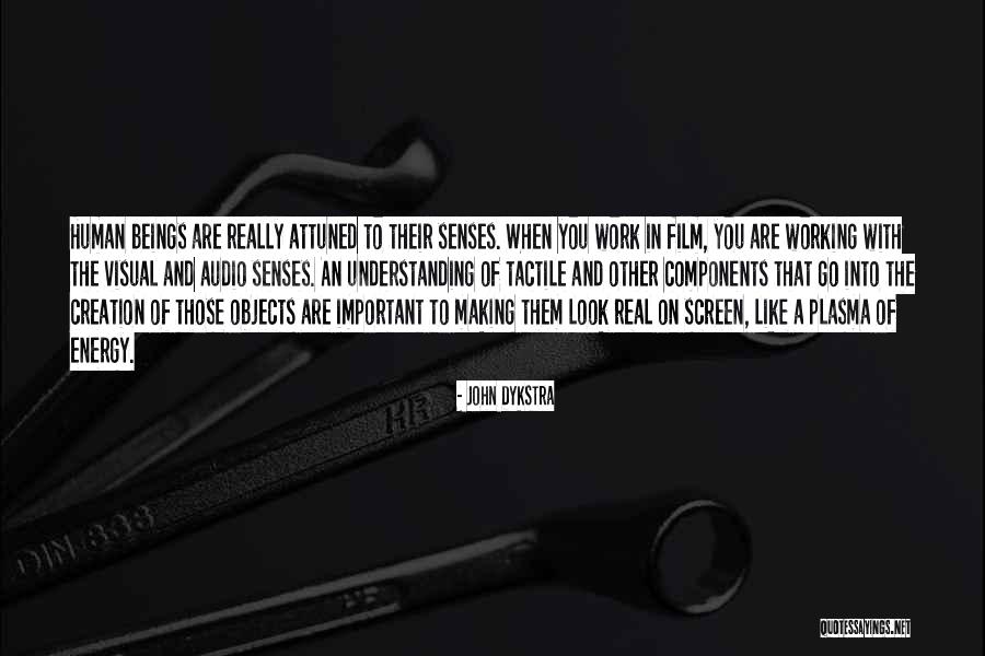 Attuned Quotes By John Dykstra Attuned Quotes By John Dykstra