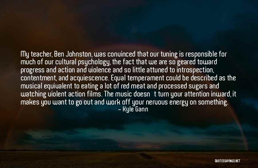 Attuned Quotes By Kyle Gann Attuned Quotes By Kyle Gann