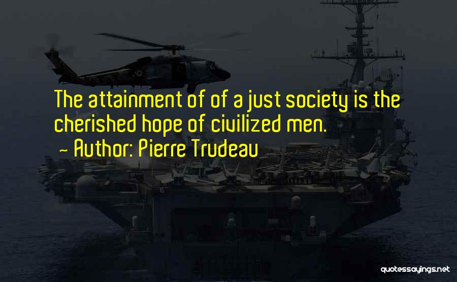 A'tuin Quotes By Pierre Trudeau
