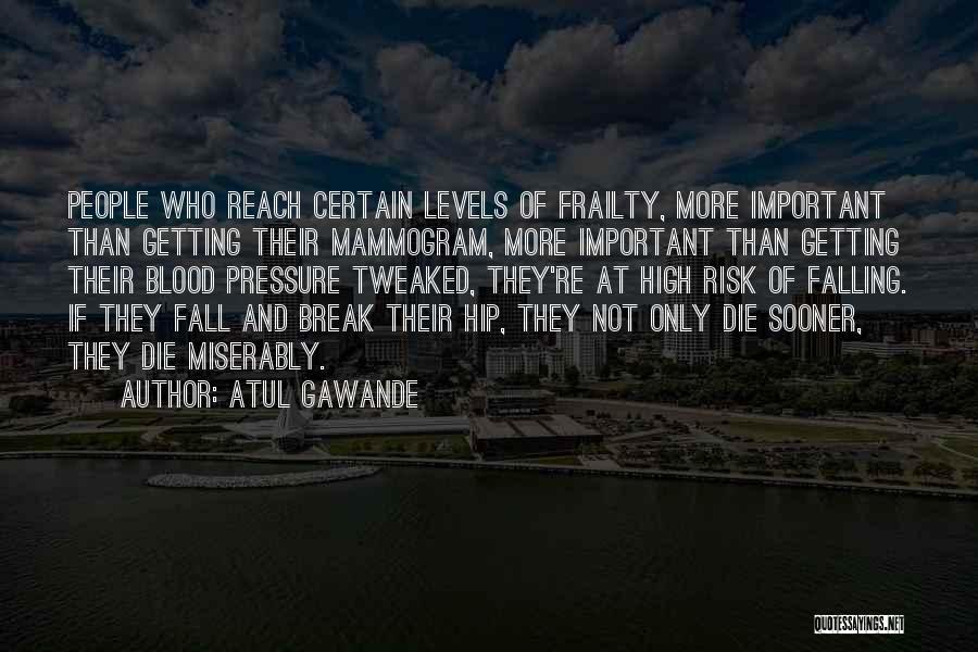 Atul Gawande Quotes 1176618