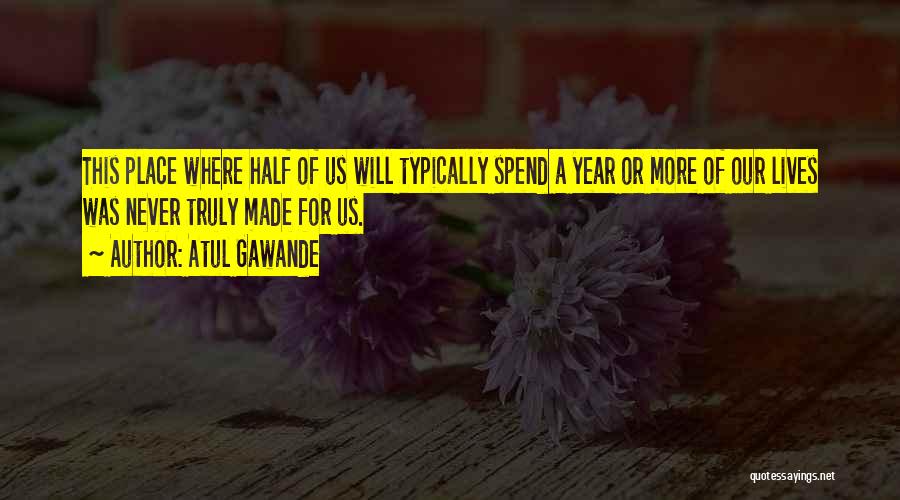 Atul Gawande Quotes 1578673