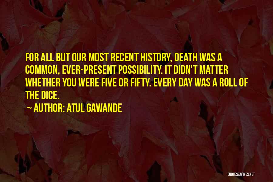 Atul Gawande Quotes 597183