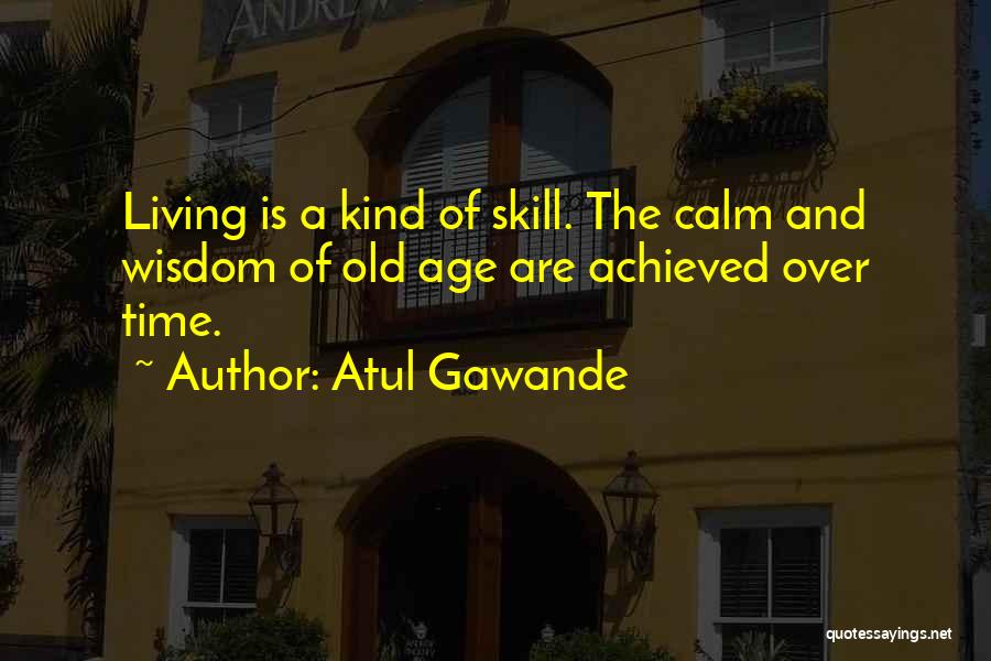 Atul Gawande Quotes 86373