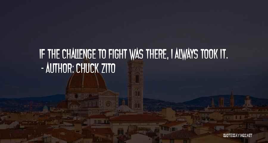 Aturntolearn Quotes By Chuck Zito