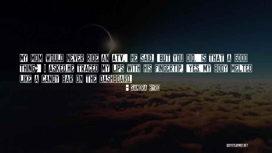Atv Ride Quotes By Sandra Byrd Atv Ride Quotes By Sandra Byrd
