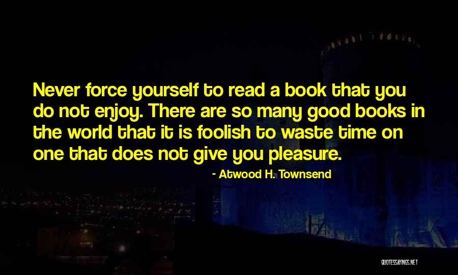 Atwood H. Townsend Quotes 1548732