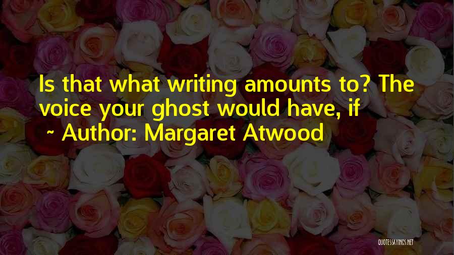 Atwood Quotes By Margaret Atwood