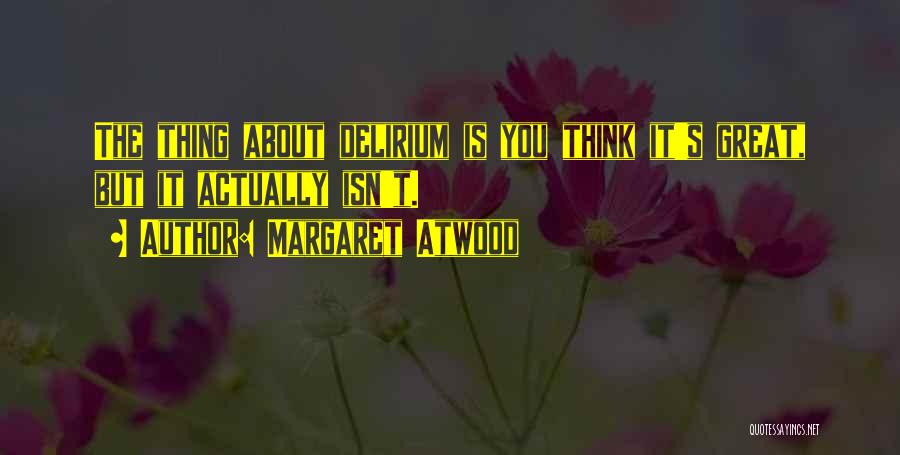 Atwood Quotes By Margaret Atwood