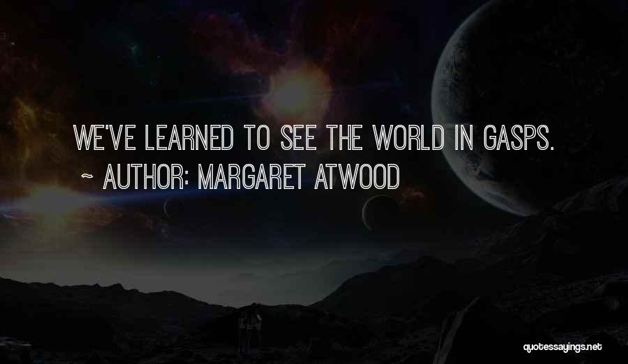 Atwood Quotes By Margaret Atwood