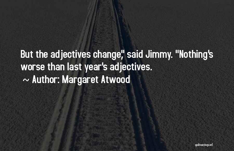 Atwood Quotes By Margaret Atwood