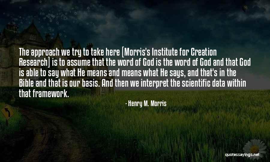 Atwoods Tyler Quotes By Henry M. Morris Atwoods Tyler Quotes By Henry M. Morris