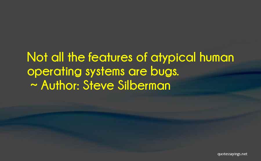 Atypical Quotes By Steve Silberman