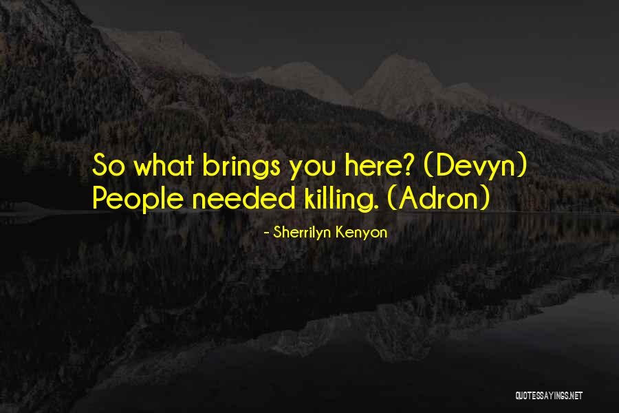 Atys Panch Quotes By Sherrilyn Kenyon Atys Panch Quotes By Sherrilyn Kenyon