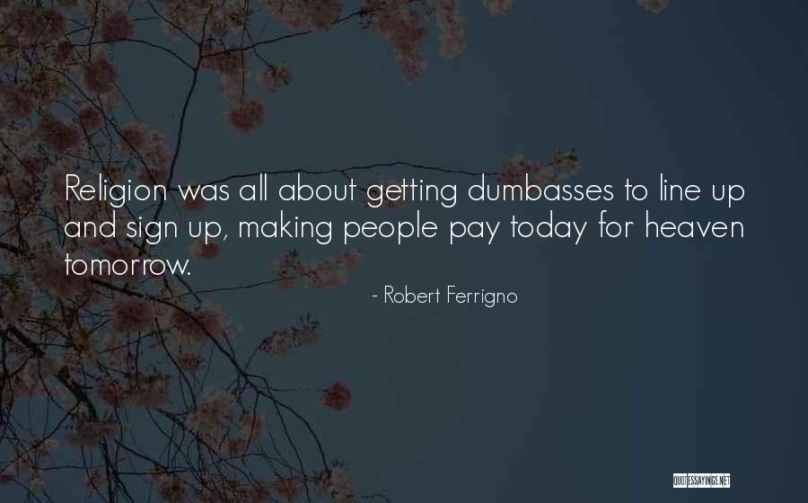 Aubenas Tourisme Quotes By Robert Ferrigno Aubenas Tourisme Quotes By Robert Ferrigno