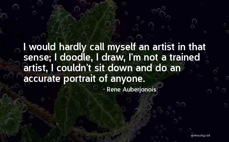 Auberjonois Rene Quotes By Rene Auberjonois Auberjonois Rene Quotes By Rene Auberjonois