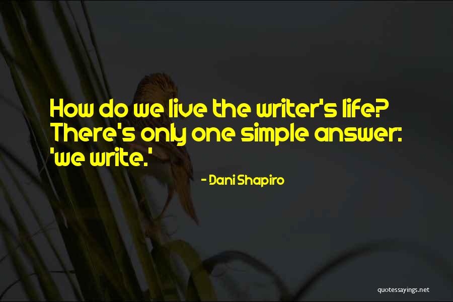 Auberle Ward Quotes By Dani Shapiro Auberle Ward Quotes By Dani Shapiro