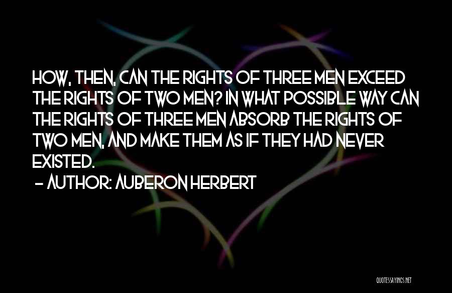 Auberon Herbert Quotes 733877