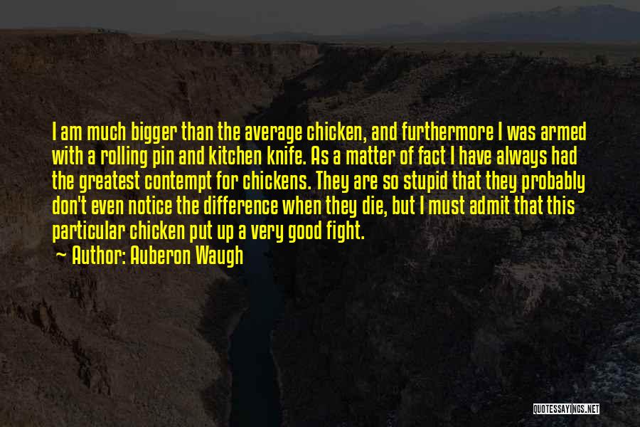 Auberon Waugh Quotes 1894819 Auberon Waugh Quotes 1894819