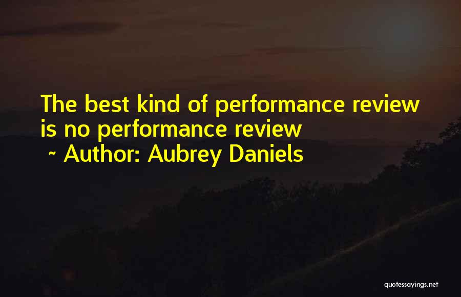 Aubrey Daniels Quotes 951922