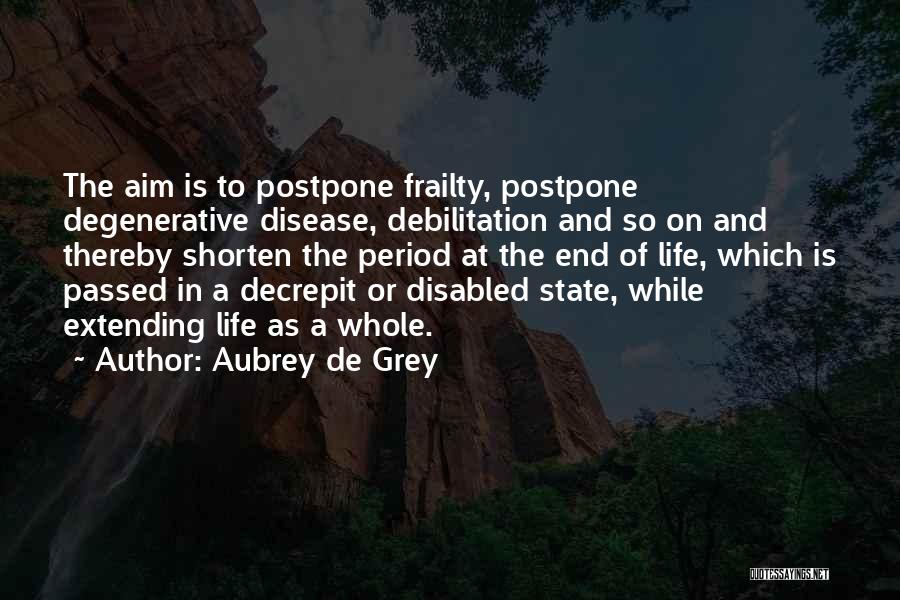 Aubrey De Grey Quotes 1498099