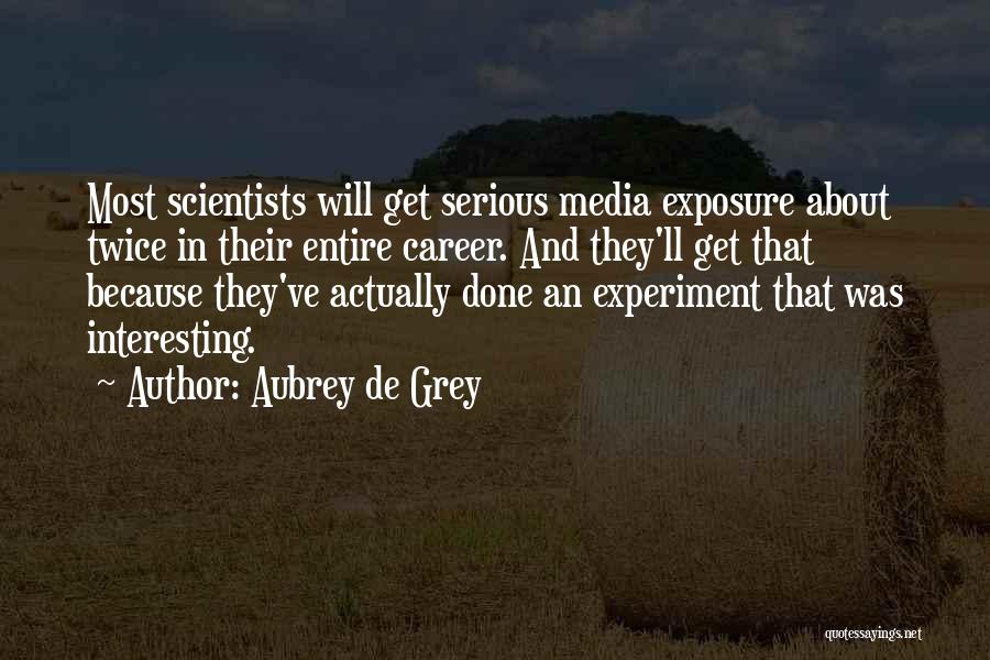 Aubrey De Grey Quotes 2232665