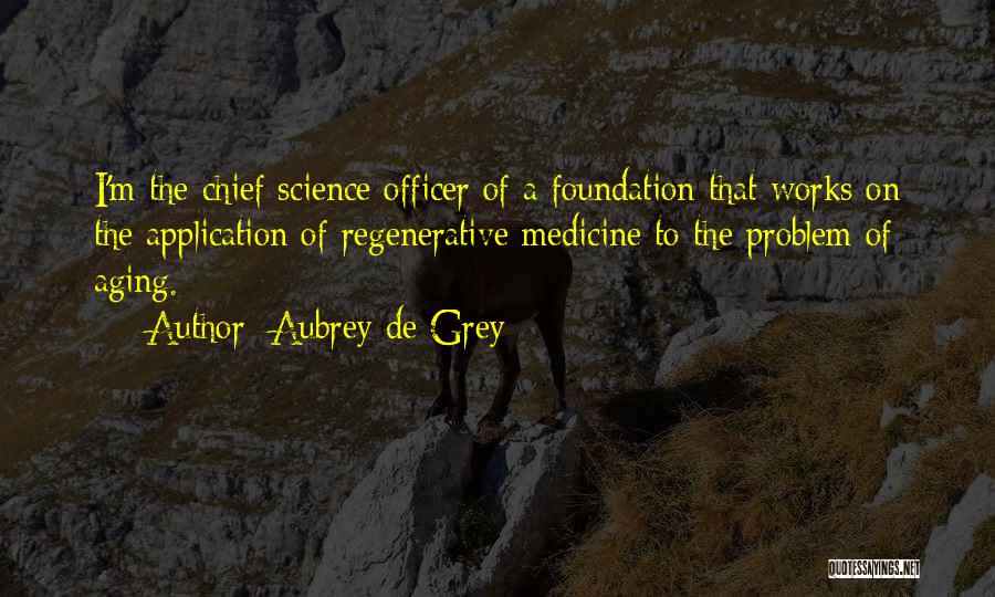 Aubrey De Grey Quotes 322792