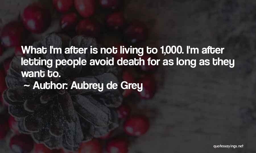 Aubrey De Grey Quotes 833501