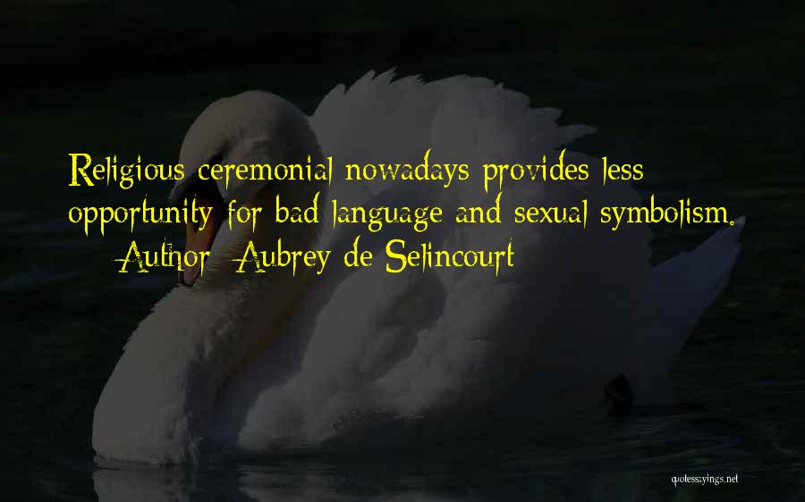 Aubrey De Selincourt Quotes 1505289