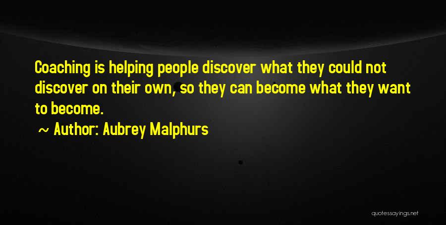 Aubrey Malphurs Quotes 576385