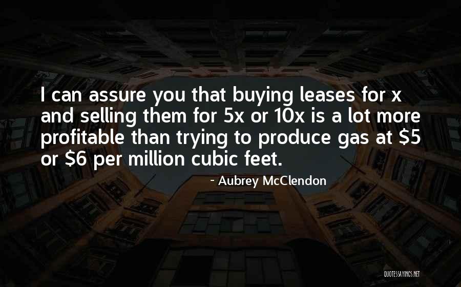 Aubrey McClendon Quotes 175599