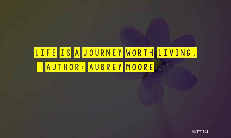 Aubrey Moore Quotes 701164